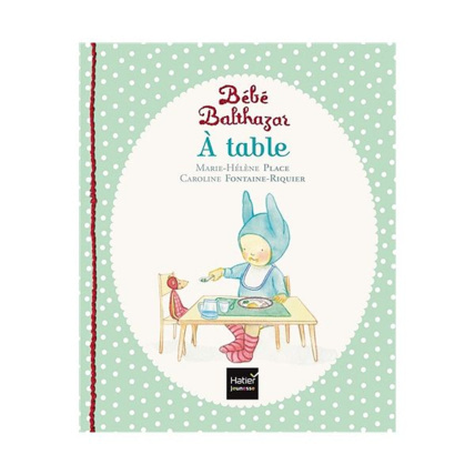 Avis A table Balthazar EDITIONS HATIER 1