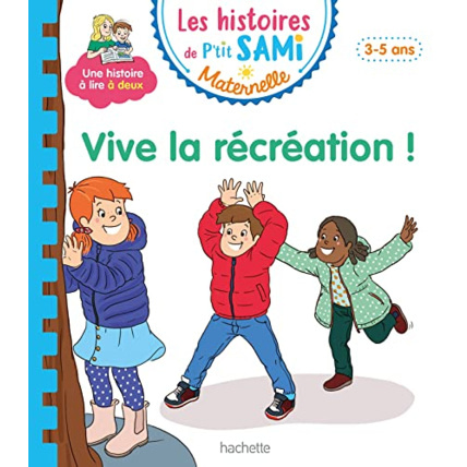 Avis Les histoires de P'tit Sami (3-5 ans) : Vive la récréation ! Hachette Éducation 1