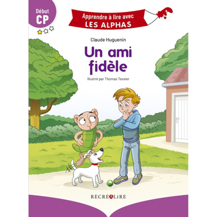 Avis Livre Un ami fidèle - Apprendre à lire avec Les Alphas ÉDITIONS RÉCRÉALIRE 1