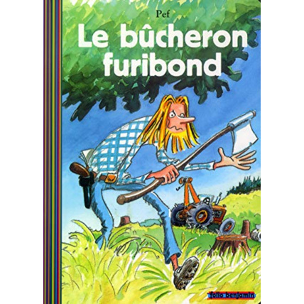 Avis Livre Le Bûcheron Furibond GALLIMARD JEUNESSE 1