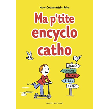 Avis Ma p'tite encyclo catho BAYARD JEUNESSE 1