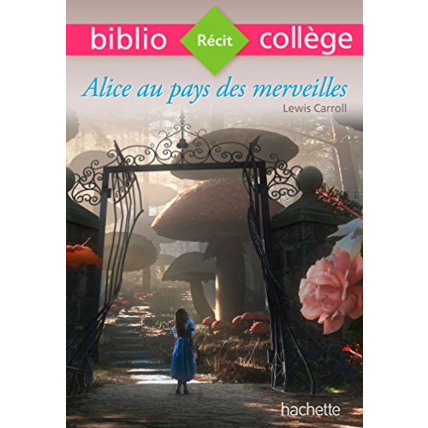 Avis Bibliocollège - Alice au pays des merveilles, Lewis Carroll Hachette Éducation 1