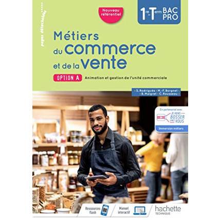 Avis Métiers du commerce et de la vente option A 1re/Term Bac Pro - livre élève - Éd. 2020 (2020) Hachette Éducation 1