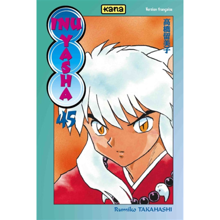 Avis Inu-Yasha - Tome 45 ÉDITIONS KANA 1