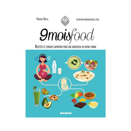 Avis Livre 9 mois food - Recettes et conseils nutrition pour une grossesse en pleine forme MANGO JEUNESSE 1