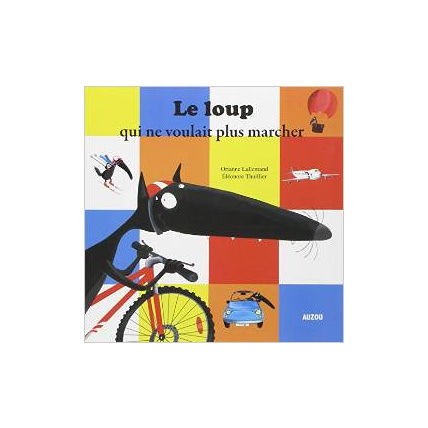 Avis Le loup qui ne voulait plus marcher EDITIONS AUZOU 1