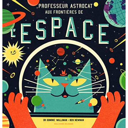 Avis Livre Professeur Astrocat : Aux Frontieres De L'Espace GALLIMARD JEUNESSE 1