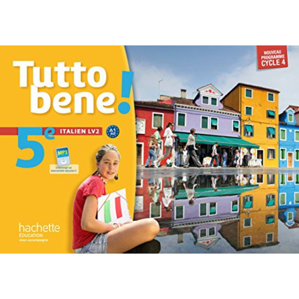 Avis Tutto bene italien cycle 4 / 5e LV2 - Livre de l'élève - Nouveau programme 2016 Hachette Éducation 1