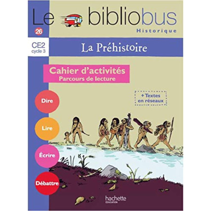 Avis Le Bibliobus N° 26 CE2 - La Préhistoire - Cahier d'activités - Ed.2008 Hachette Éducation 1