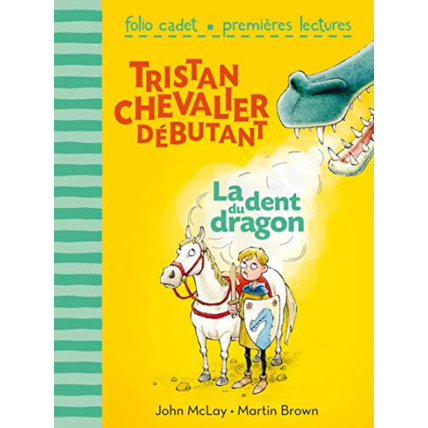 Avis Livre Tristan Chevalier Debutant 1: La Dent Du Dragon GALLIMARD JEUNESSE 1