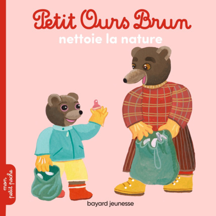 Avis Petit Ours Brun nettoie la nature BAYARD JEUNESSE 1