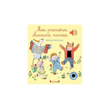 Avis Livre sonore Mes premières chansons mimées Gründ 1