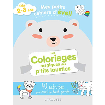 Avis Mes petits cahiers d'éveil - Les coloriages magiques des p'tits loustics LAROUSSE 1
