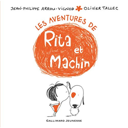 Avis Livre Compilation Rita Et Machin GALLIMARD JEUNESSE 1