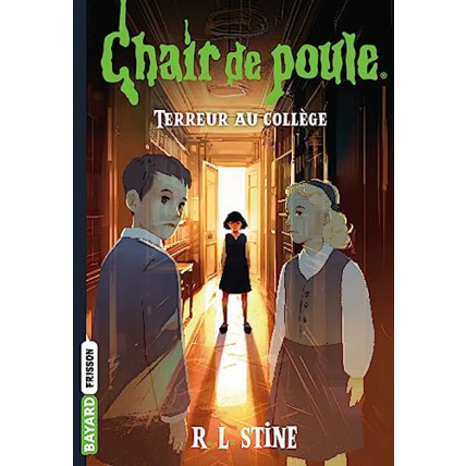 Avis Chair de poule - Tome 08 - Terreur au collège BAYARD JEUNESSE 1