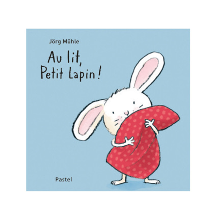 Avis Livre Au lit Petit lapin ! L'ECOLE DES LOISIRS 1