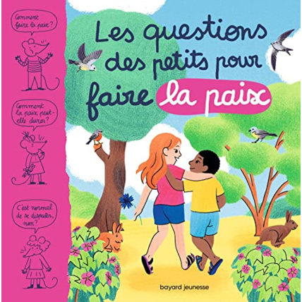 Avis Les questions des petits pour faire la paix BAYARD JEUNESSE 1