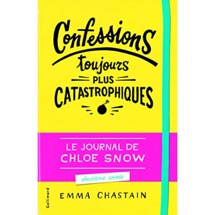 Avis Livre Le Journal De Chloe Snow, 2 : Confessions Toujours Plus Catastrophiques GALLIMARD JEUNESSE 1