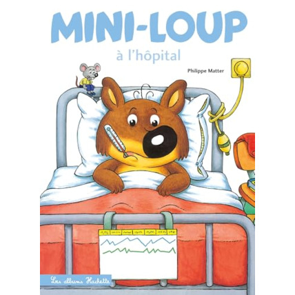 Avis Livre enfant Mini-Loup à l'hôpital HACHETTE JEUNESSE 1