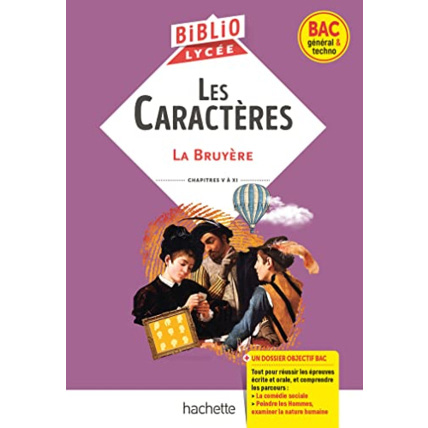 Avis Bibliolycée - Les Caractères, La Bruyère - BAC 2024: Parcours traités : La comédie sociale ; Peindre les Hommes, examiner la nature humaine Hachette Éducation 1