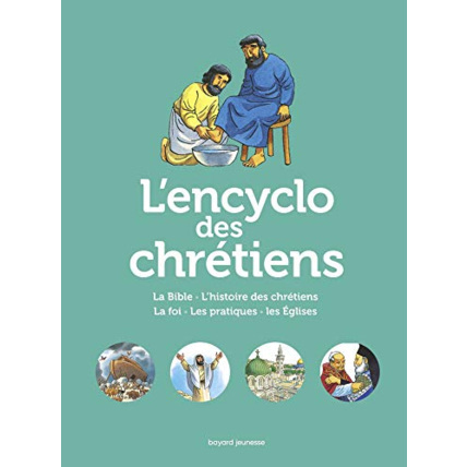 Avis L'Encyclo des chrétiens: La grande histoire des chrétiens BAYARD JEUNESSE 1