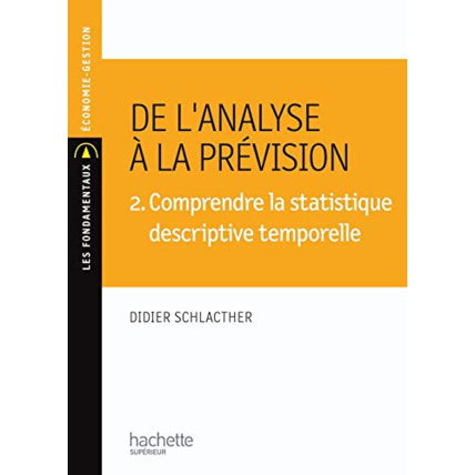 Avis De l'analyse à la prévision: 3. Comprendre la statistique descriptive inductive, ajustements, lois Hachette Éducation 1