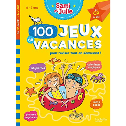 Avis Sami et Julie -100 Jeux de vacances - Du CP au CE1 - Cahier de vacances 2023 Hachette Éducation 1