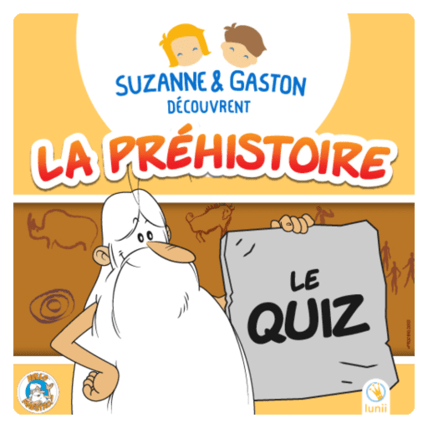 Avis Livre audio enfant - Quiz Suzanne et Gaston découvrent la Préhistoire lunii 1