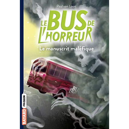 Avis Le bus de l'horreur - Tome 04 - Le manuscrit maléfique BAYARD JEUNESSE 1