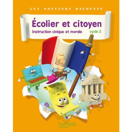 Avis Dossiers Hachette Instruction Civique et Morale Cycle 2 Ecolier et citoyen - Livre élève - Ed. 2012 Hachette Éducation 1