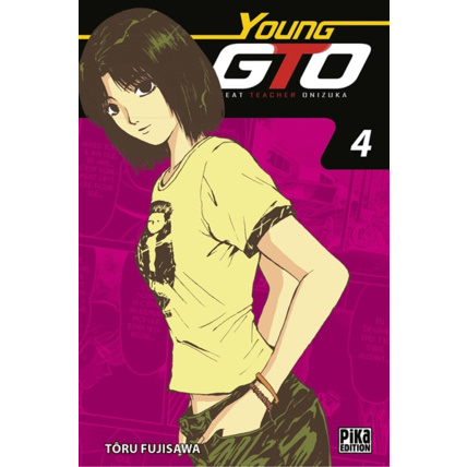 Avis GTO - Young GTO Tome 4 PIKA ÉDITION 1