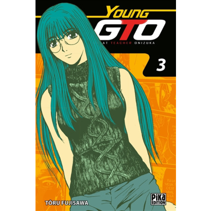 Avis GTO - Young GTO Tome 3 PIKA ÉDITION 1