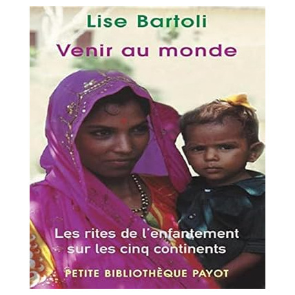 Avis Venir au monde : les rites de l'enfantement sur les 5 continents PAYOT 1