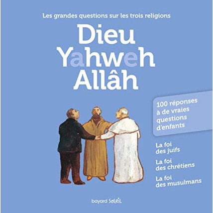 Avis Dieu Yahweh Allah BAYARD JEUNESSE 1