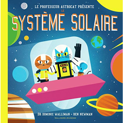 Avis Livre Professeur Astrocat : Le Systeme Solaire GALLIMARD JEUNESSE 1
