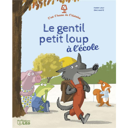 Avis Le gentil petit loup à l'école - C'est l'heure de l'histoire Éditions Lito 1