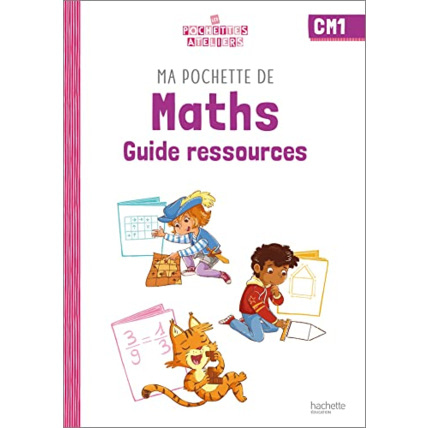 Avis Ma pochette de maths CM1 - Les Pochettes Ateliers - Guide ressources - Ed. 2022 Hachette Éducation 1