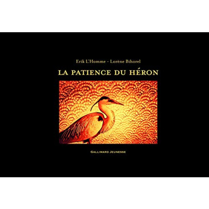 Avis Livre La Patience Du Heron GALLIMARD JEUNESSE 1
