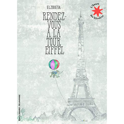Avis Livre Rendez-Vous À La Tour Eiffel - L'Heure Des Histoires - De 3 À 6 Ans GALLIMARD JEUNESSE 1