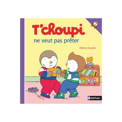 Avis Livre T'choupi ne veut pas prêter NATHAN 1
