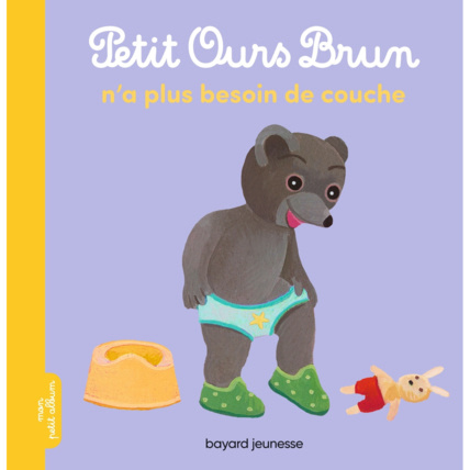 Avis Petit Ours Brun n'a plus besoin de couche BAYARD JEUNESSE 1