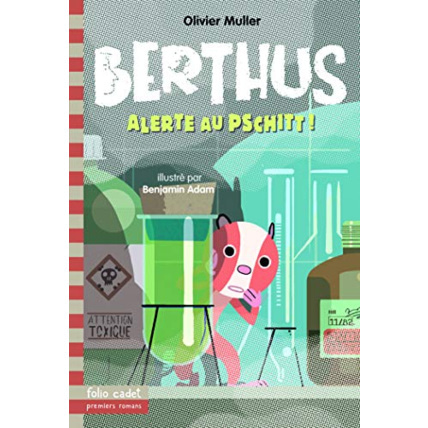 Avis Livre Berthus - 4. Alerte Au Pschitt! - Folio Cadet Premiers Romans - Dès 8 Ans GALLIMARD JEUNESSE 1