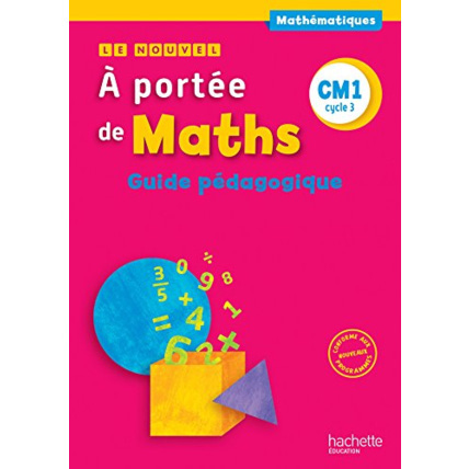 Avis Le nouvel - À portée de maths CM1 - Guide pédagogique - Ed. 2016 Hachette Éducation 1