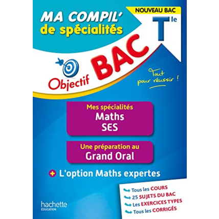 Avis Objectif BAC Ma compil' de spécialités Maths et SES + Grand Oral + option Maths expertes Hachette Éducation 1