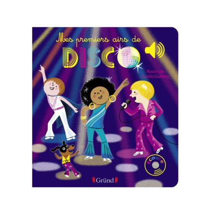 Avis Livre Mes premiers airs de disco Gründ 1