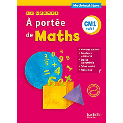 Avis Le nouvel - À portée de maths CM1 - Livre élève - Ed. 2016 Hachette Éducation 1