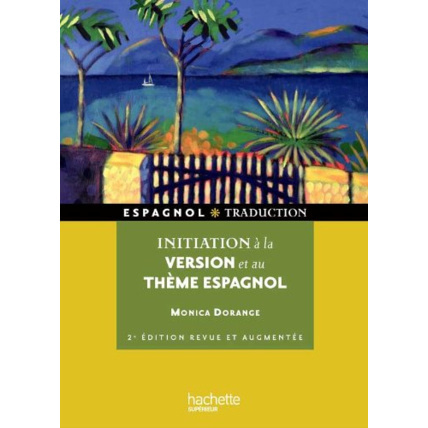 Avis Initiation à la version et au théme espagnol Hachette Éducation 1