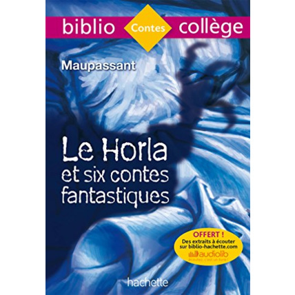 Avis Bibliocollège - Le Horla et six contes fantastiques, Guy de Maupassant Hachette Éducation 1