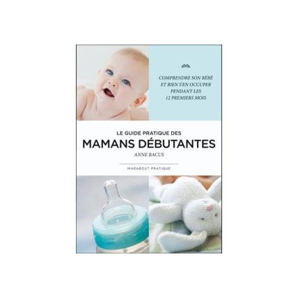 Avis Le guide pratique des mamans débutantes EDITIONS MARABOUT 1