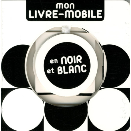 Avis Mon livre-mobile en noir et blanc Éditions Albin Michel 1